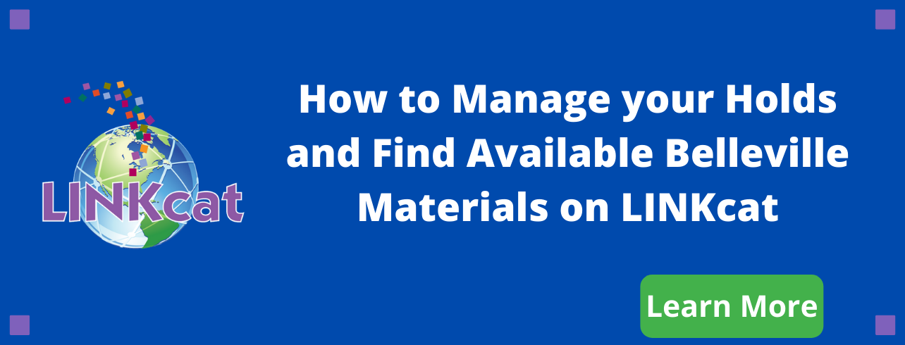 How to Manage your Holds and Find Available Belleville Materials on Linkcat