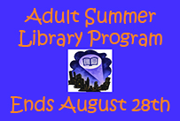 Adult Summer Library Program ends August 28th