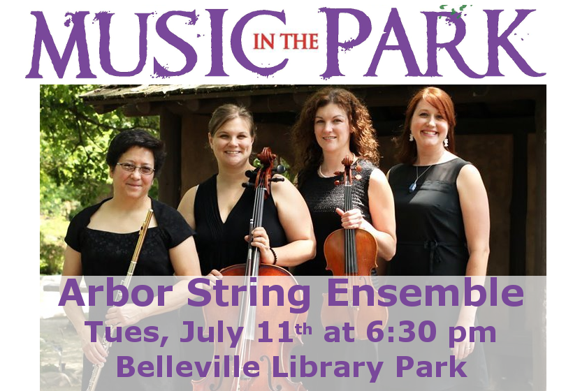 Music in the Park: Arbor String Ensemble Tuesday July 11th from 6:30-8:00 pm in Belleville Library Park