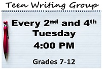 Teen Writing Group Every second and fourth Tuesday at 4:00 PM Grades 7-12