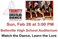 Trinity Irish Dancers Watch the dance, learn the lore, Sunday February 28 at 3:00 PM