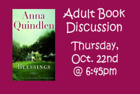 Anna Quindlen Blessings Adult Book Discussion Thursday, October 22nd at 6:45pm