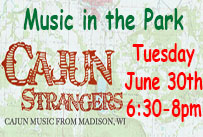 Music in the Park Cajun Strangers Tuesday June 30th 6:30-8pm