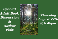 Special Adult Book Discussion and Author Visit Thursday August 27th at 6:45pm Dreaming Out Loud Book Cover