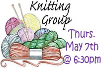 knitting group thursday may 7th at 6:30pm