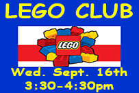 Lego club Wednesday September 16th 3:30-4:30pm