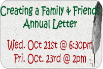 creating a family and friends annual letter wednesday october 21st at 6:30pm friday october 23rd at 2pm