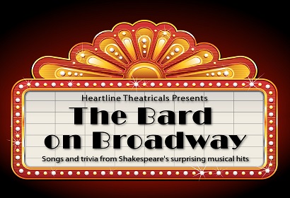 Heartline Theatricals Presents The Bard on Broadway: Songs and Trivia From Shakespeare's Surprising Musical Hits