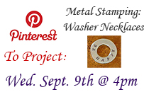 Pinterest to project metal stamping washer necklaces Wednesday September 9th at 4pm