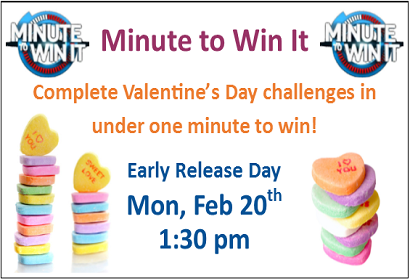 Minute to Win It Complete Valentine's Day challenges in under one minute to win! Early Release Day Monday February 20th at 1:30 pm