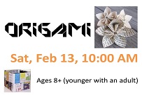 Learn the history of origami and fold several models Saturday February 13 at 10 AM