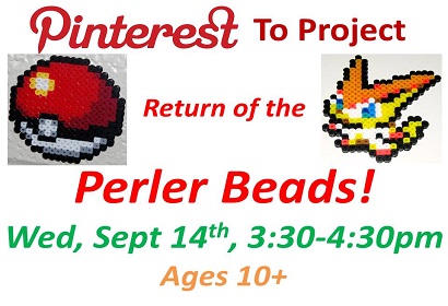 Pinterest to Project Return of the Perler Beads Wednesday September 14th 3:30-4:30 pm Ages 10 and up