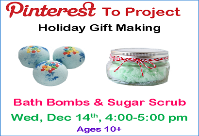 Pinterest to Project Holiday Gift Making Bath Bombs and Sugar Scrub Wednesday December 14th from 4:00-5:00 pm Ages 10 and up