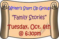 writer start up group family stories tuesday October 6th at 6:30pm