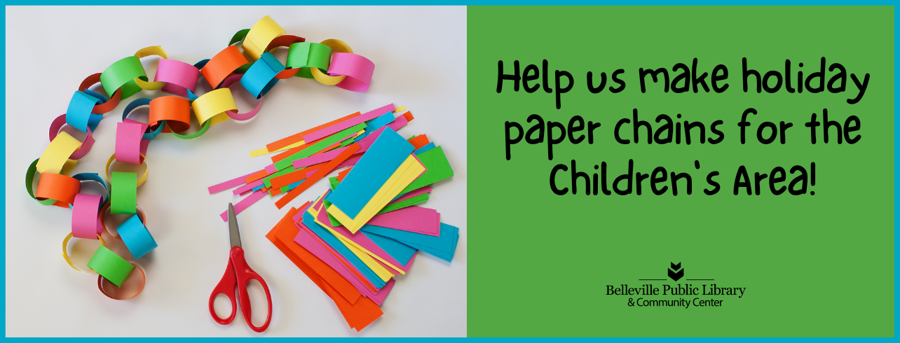 Help us make holiday paper chains for the Children's Area!