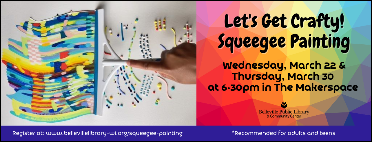 Let's Get Crafty! Squeegee Painting on Wednesday, March 22 and Thursday, March 30 at 6:30pm