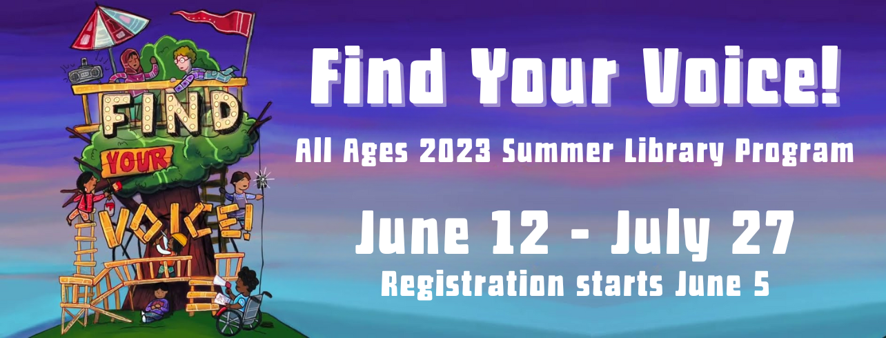 Find Your Voice! All Ages Summer Library Program