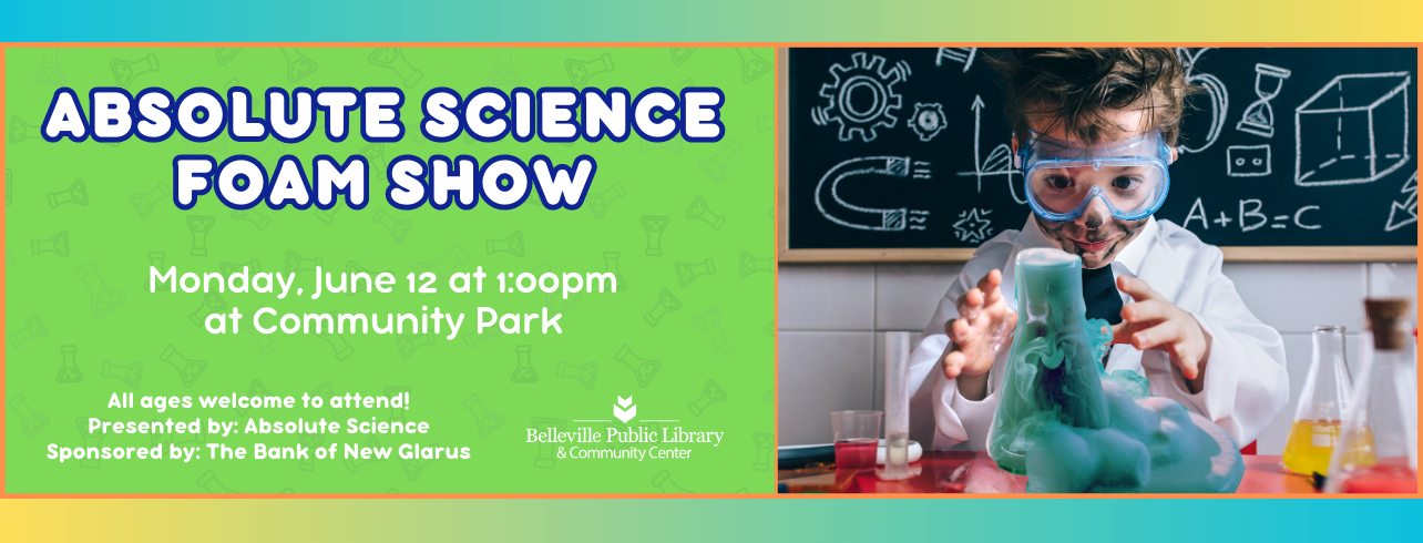 Absolute Science Foam Show on Monday, June 12 at 1:00pm