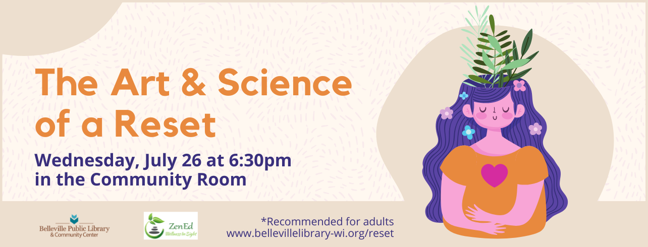 The Art & Science of a Reset on Wednesday, July 26 at 6:30pm