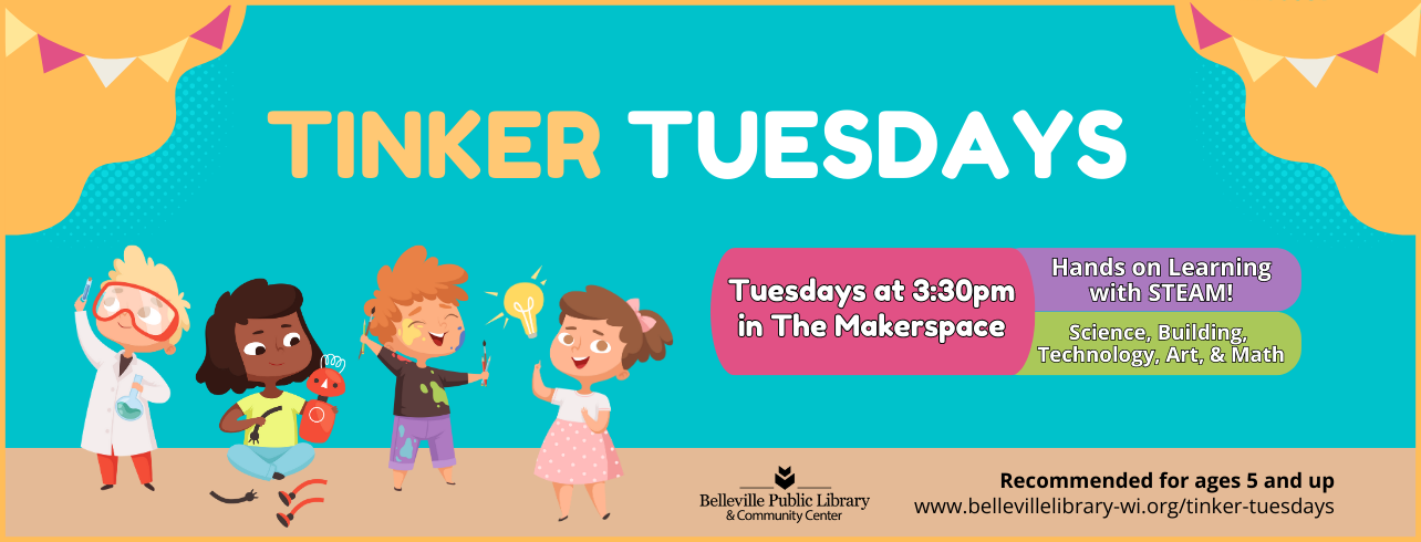 Tinker Tuesdays at 3:30pm