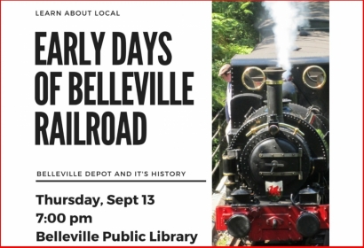 Learn about local.  Early Days of Belleville Depot and railroad Sept 13, 7:00 pm