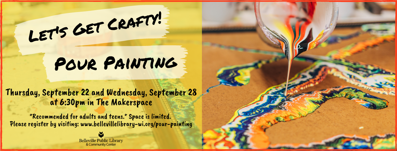 Let's Get Crafty! Pour Painting on Thursday, September 22 and Wednesday, September 28 at 6:30pm