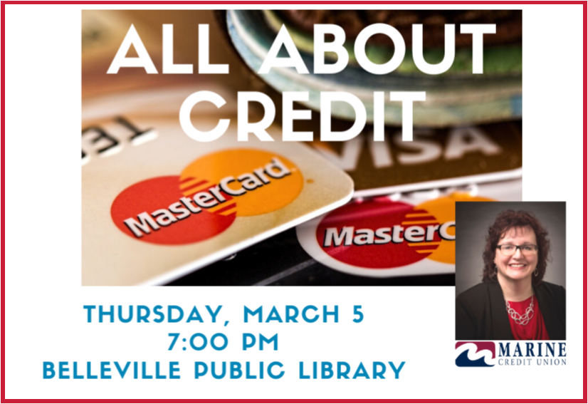 All About Credit, Thursday, March 5, 2020 at 7:00 pm at Belleville Public Library