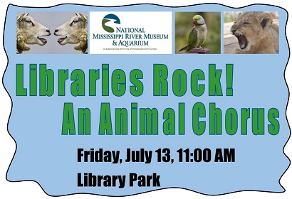 Libraries Rock; An Animal Chorus, July 13, 11 am at Library Park