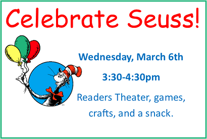 Celebrate Seuss!  Wednesday, March 6, 2019 at 3:30 pm