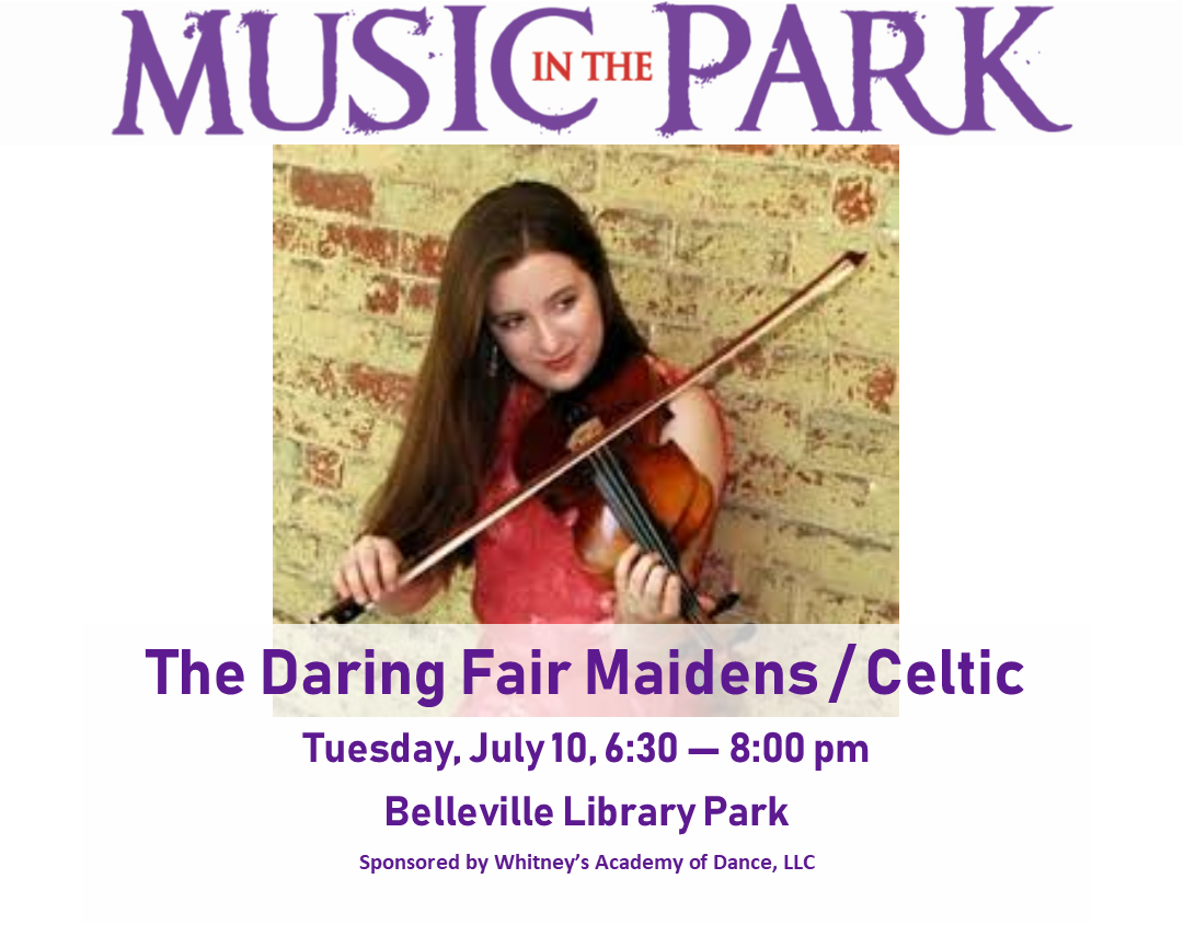 Daring Fair Maidens, July 10 at 6:30 pm at Belleville Library Park