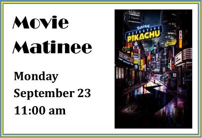 Movie Matinee on Monday, September 23, 2019 at 11:00 am