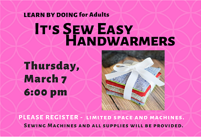 It's Sew Easy: Handwarmers, Thursday, March 7, 6:00 pm, please register