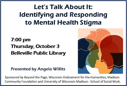 Let’s Talk About It:  Identifying and Responding to Mental Health Stigma - October 3, 7:00 pm, Belleville Public Library