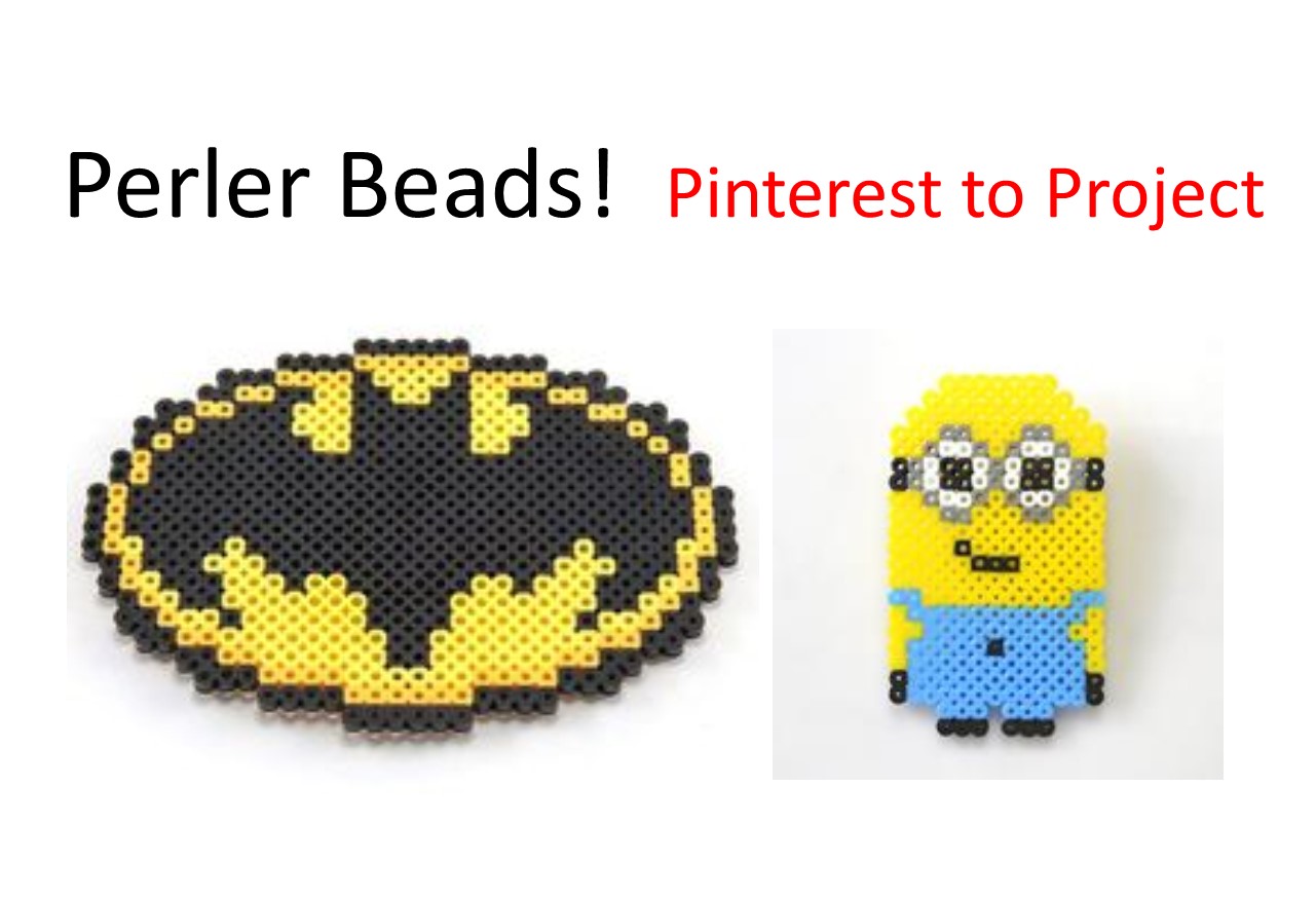 Perler Beads!  Pinterest to Project