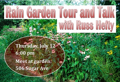 Rain Garden Tour and Talk, July 12, 6:00 pm