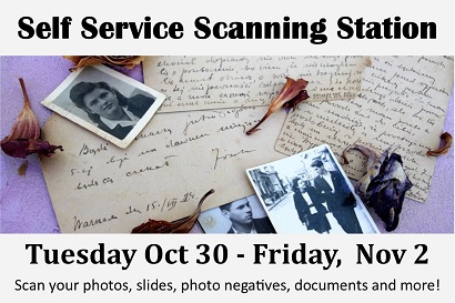 Self-Service Scanning Station October 30 - November 2