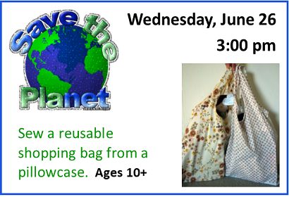 Sew Save the Planet Pillowcase Bag, June 26, 2019 at 3:00 pm, for ages 10+