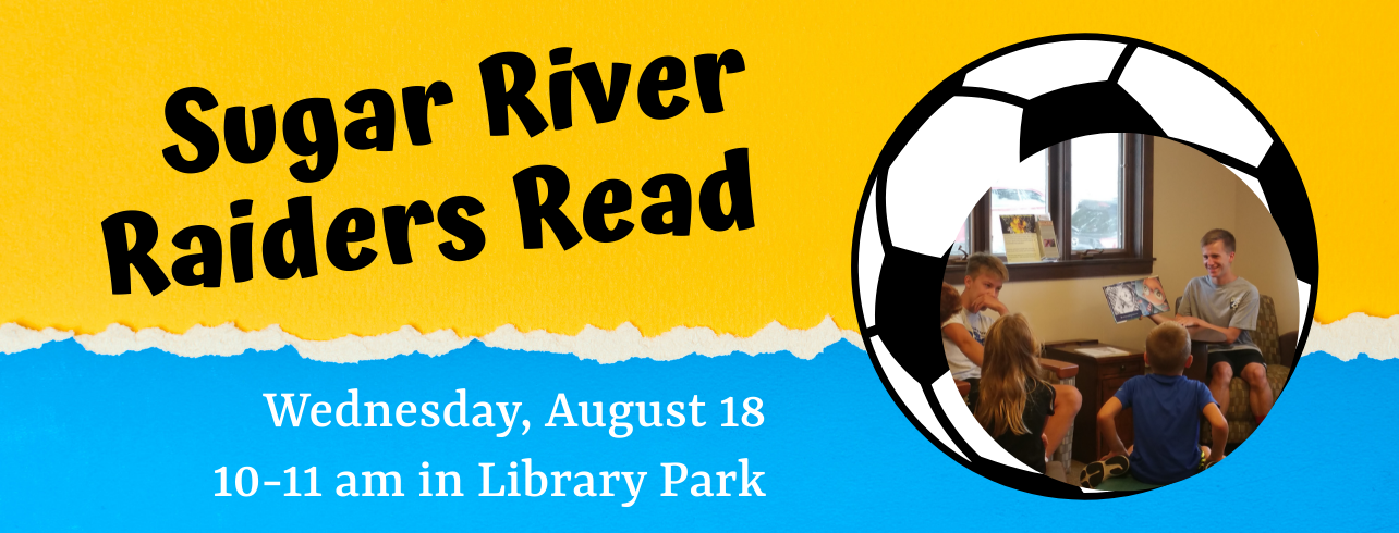Sugar River Raiders Read in Library Park, Wednesday, Aug 18 at 10 am