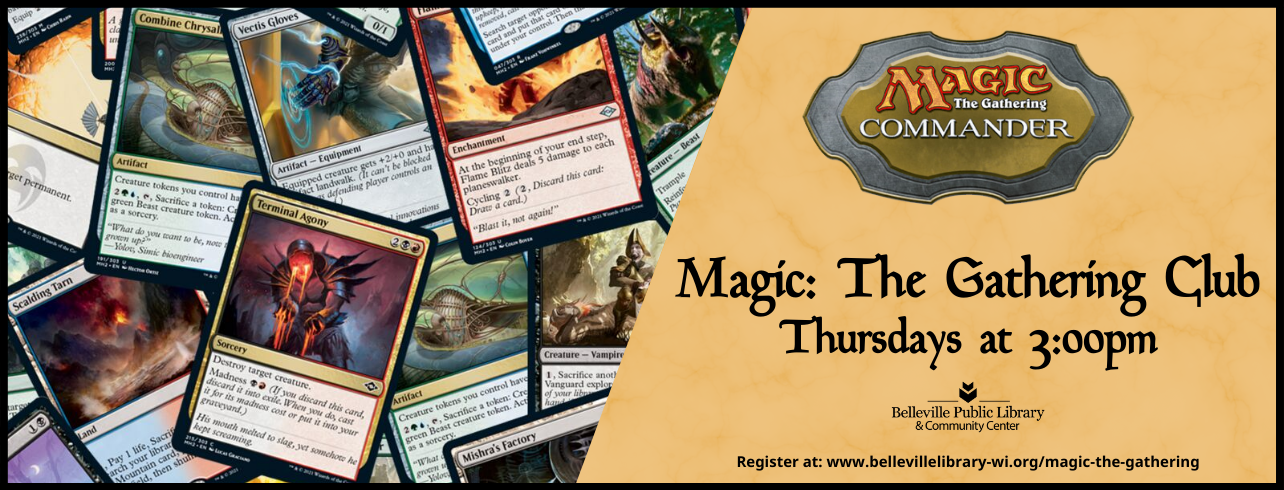 Magic: The Gathering Club on Thursdays at 3:00pm