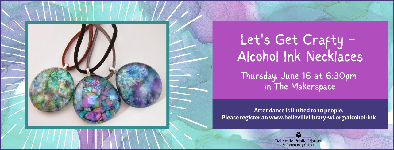 Let's Get Crafty - Alcohol Ink Necklaces on Thursday, June 16 at 6:30pm