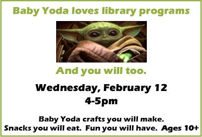 Baby Yoda Program, Wednesday, February 12, 2020 at 4 pm