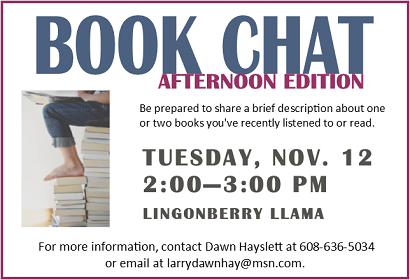 Bookchat Afternoon edition, Tuesday, November 12 from 2-3 pm at Lingonberry Llama