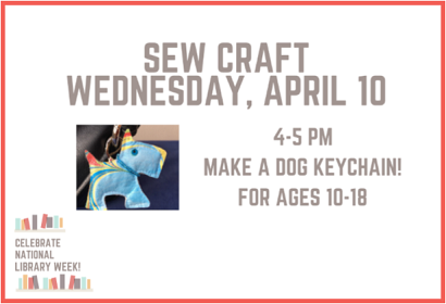 Sew a Dog Keychain, Wednesday, April 10, 4:00-5:00 pm, ages 10-18.