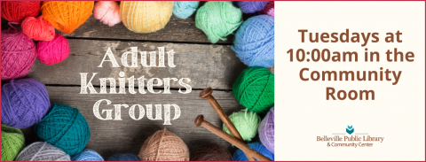The Adult Knitters Group meets weekly on Tuesday mornings.