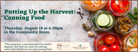 Putting Up the Harvest: Canning Food on Thursday, August 18 at 6:30pm