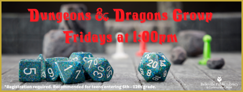 Dungeons & Dragons Group on Fridays at 1:00pm