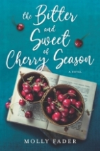 The Bitter and Sweet of Cherry Season