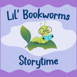 Lil' Bookworms Storytime